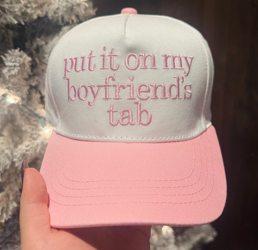 PUT IT ON MY BOYFRIENDS TAB TRUCKER HAT